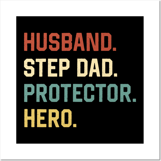 Fathers Day Shirt Husband Step Dad Protector Hero Gift Wall Art by Marang